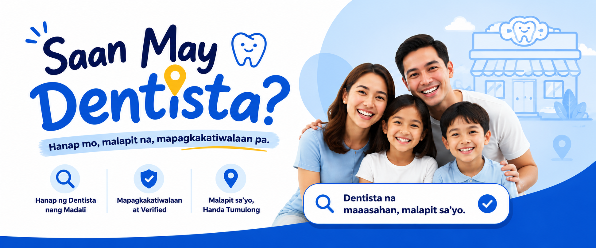 Saan May Dentista - Hanap mo, malapit na, mapagkakatiwalaan pa